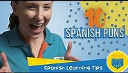 10 Spanish Puns | Spanish Learning Tips