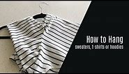 How to Hang Sweaters or T-shirts | No Stretching