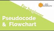 03 - Pseudocode and Flowchart - Programming for beginners series | SkillHive