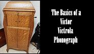 The Basics of an Antique Windup Victor Victrola Phonograph V.2