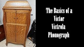 The Basics of an Antique Windup Victor Victrola Phonograph V.2