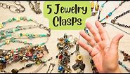 ⭐️FIVE Jewelry Clasps PLUS a Bonus Idea🤩jewelry clasp tutorial