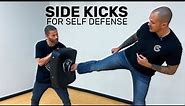 Side Kicks For Self Defense