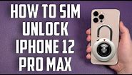 How To Unlock iPhone 12 Pro Max