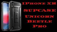 SUPCASE iPhone XR Unicorn Beetle Pro Series Case!