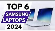 Top 6 Best Samsung Laptops In 2024