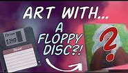 Making art on an old floppy disc!