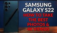 Samsung Galaxy S22 - Set Up The Camera To Take The Best Photos and 4K Video - Camera Tips & Tricks