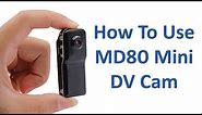 How To Use MD80 Mini DV Camera