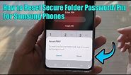 How to Reset Secure Folder Password / Pin For Samsung Phones