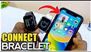 How To CONNECT Smart Bracelet To iPhone