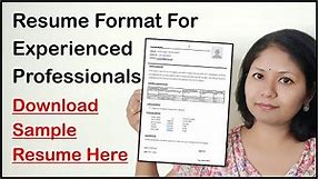 Resume Format For Experienced Professionals - Download Sample Resume Here