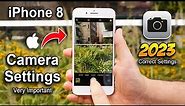 iPhone 8 Top Best Camera Settings (2023) - iPhone 8 Correct Camera Settings