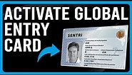 How To Activate A Global Entry Card (How To Use Your Global Entry Card)