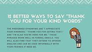 12 Better Ways to Say "Thank You for Your Kind Words"