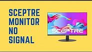 How to fix the Sceptre monitor no signal (Guaranteed Fix)