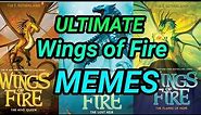 ULTIMATE Wings of Fire Meme Compilation