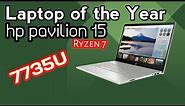 hp pavilion 15 Ryzen 7 - 7735u laptop review