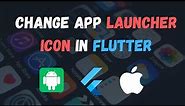 How To Change App Icon In Flutter For Android & iOS