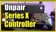 How to Disconnect & Unpair Xbox Controller from Xbox Series X (Best Method)