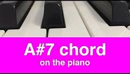 The A#7 or A# dominant 7 Chord: How To Play It On Piano!