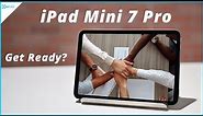 Get Ready for iPad Mini 7 Pro: Everything You Need to Know