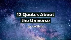 12 Quotes About the Universe | Inspiring Universe Quotes