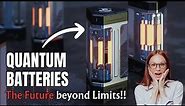 Quantum Batteries: Charging Up the Future Beyond Limits!