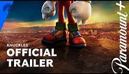 Knuckles Series | Official Trailer | Paramount+
