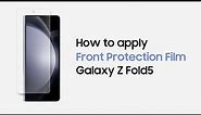 How To Apply Screen Protector On Your Galaxy Z Fold 5 | Samsung UK