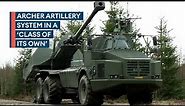 Archer: Sweden's self-loading, rapid-fire artillery system explained