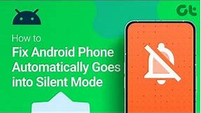 How to Fix Android Phone Automatically Goes into Silent Mode