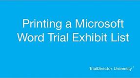 TrialDirector - Printing a Microsoft Word Trial Exhibit List