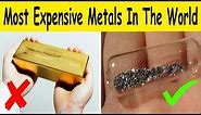 World's 10 Most Expensive Metals, ((Precious Metals))