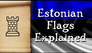 Estonian Flags Explained