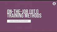 On-The-Job Training Methods
