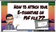 How to attach your Signature on PDF File