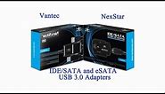 Vantec IDE/SATA and NexStar eSATA to USB 3.0 Adapters Overview, Unboxing and Benchmarks