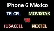 Iphone 6 en México: Telcel vs Movistar vs Nextel vs Iusacell