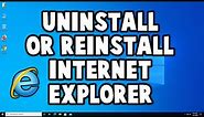 How to Uninstall or Reinstall Internet Explorer in Windows 10