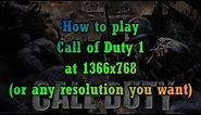 How to Play Call of Duty 1 at 1366x768 or Higher Resolution