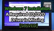 [SOLVED] USB Windows 7 Installation | A Required CD-DVD Drive Device Driver is Missing