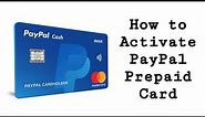 How to Activate a PayPal Prepaid Card - how to activate paypal - paypal prepaid mastercard