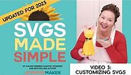 How to Customize SVG Cut Files in Cricut Design Space - Updated for 2023! (SVGs Made Simple #3)