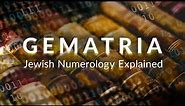 Gematria - The Secret to Jewish Numerology | Kabbalah Explained Simply