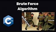 Brute Force Algorithm Explained With C++ Examples