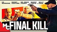 Final Kill | Full Movie | Action | Billy Zane | Danny Trejo