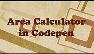 Area Calculator in Codepen