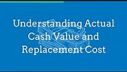 Understanding Actual Cash Value and Replacement Cost