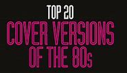 Top 20 cover versions of the 80s - Classic Pop Magazine
